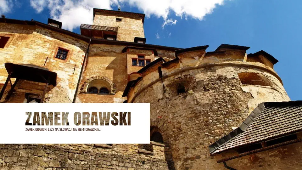 Zamek Orawski na Słowacji historia, legendy i ciekawostki