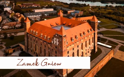 Zamek Gniew krzyżacka twierdza na pomorzu atrakcje i ciekawostki