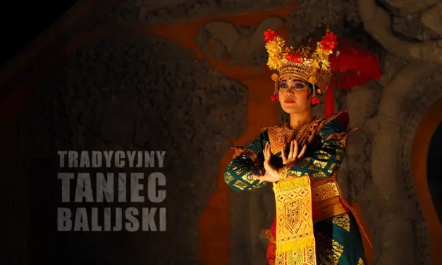 Taniec balijski oraz inne tradycje na Bali