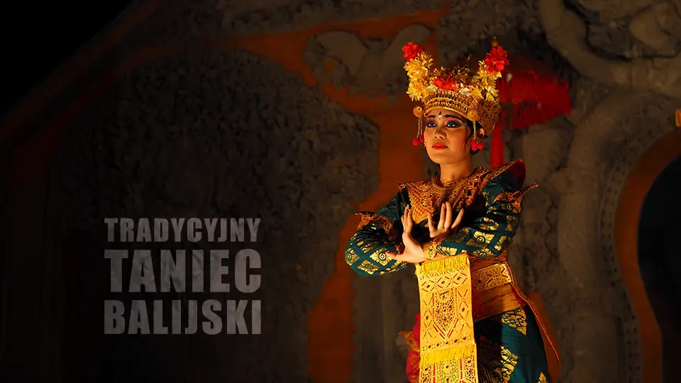 Taniec balijski oraz inne tradycje na Bali