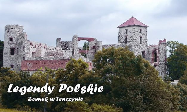 Legendy polskie – O skarbach na zamku w Tenczynie