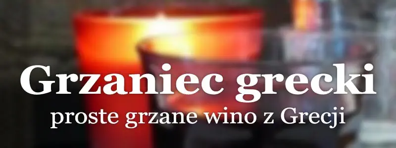 Przepisy na grzaniec - grzaniec grecki.