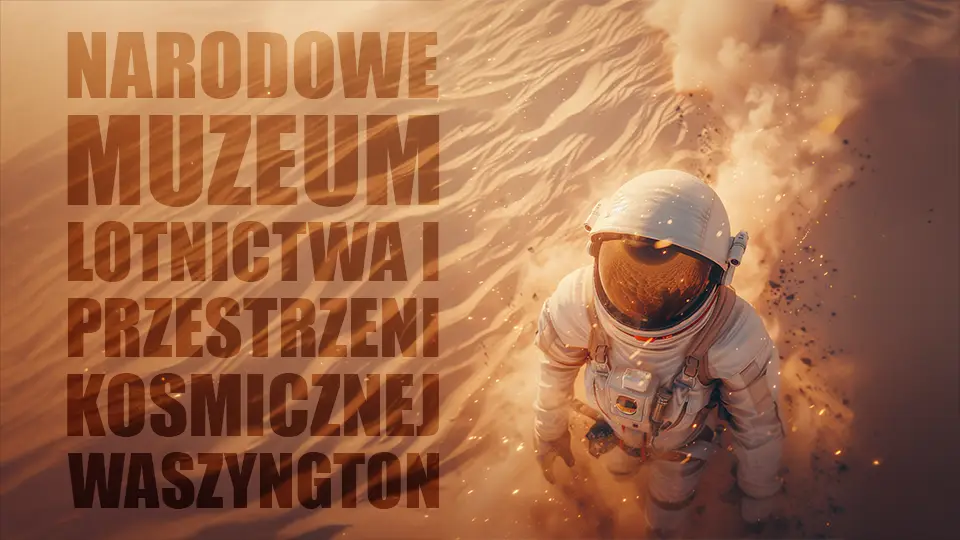 Narodowe Muzeum Lotnictwa i Przestrzeni Kosmicznej w Waszyngtonie