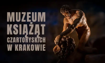 Muzeum Książąt Czartoryskich w Krakowie i galeria sztuki