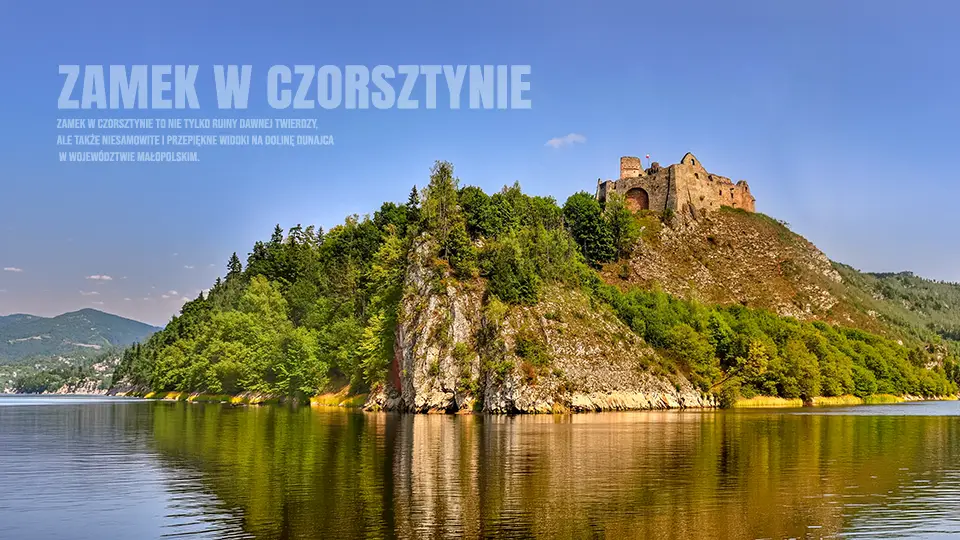 Zamek w Czorsztynie zwiedzanie, atrakcje, duchy i legendy