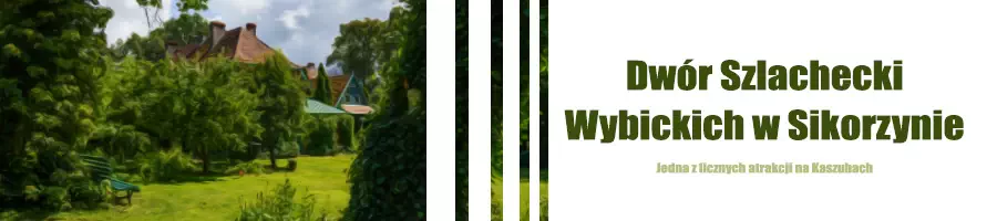 Dworek Wybickich w Sikorzynie