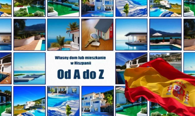 Jak kupić dom w Hiszpanii? A może mieszkanie? Krok po kroku