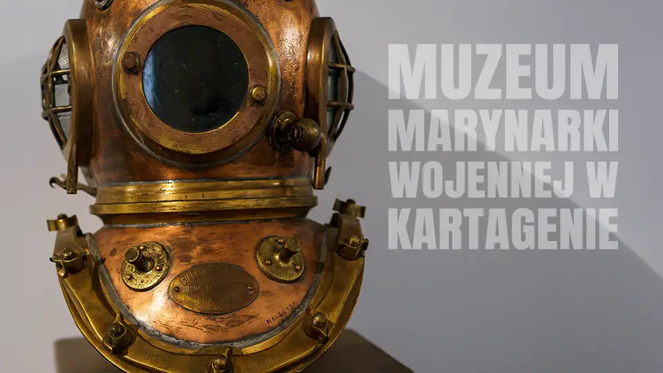 Muzeum Marynarki Wojennej w Kartagenie morska atrakcja