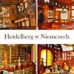 Heidelberg w Niemczech magnes na turystów z całego świata