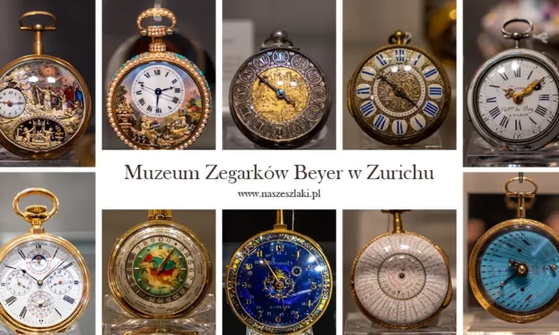 Muzeum Zegarków Beyer w Zurychu oraz ciekawostki o zegarach