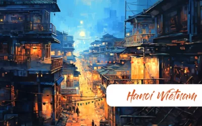 Hanoi stolica Wietnamu jej atrakcje i ciekawostki