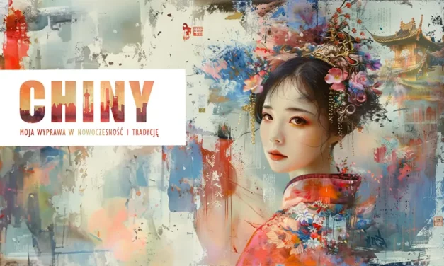 Odkryj Chiny od Wielkiego Muru po nowoczesny Szanghaj