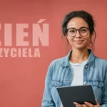Dzień Nauczyciela, czyli Dzień Edukacji w Polsce i na świecie