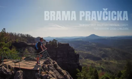 Brama Pravčicka – czeski cud natury tuż przy polskiej granicy