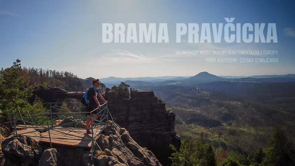 Brama Pravčicka – czeski cud natury tuż przy polskiej granicy