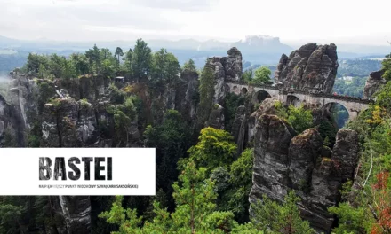 Bastei – Najpiękniejszy punkt widokowy Szwajcarii Saksońskiej!