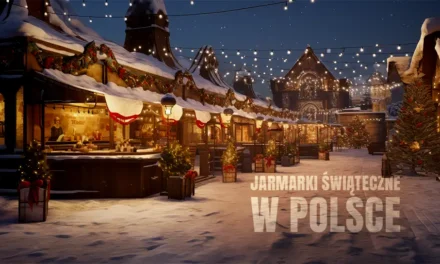 Jarmarki Świąteczne w Polsce, które warto odwiedzić