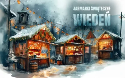 Jarmarki Świąteczne w Wiedniu, które warto odwiedzić