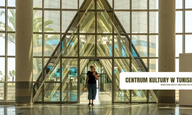 Centrum Kultury w Tunisie oblicze tunezyjskiej kultury