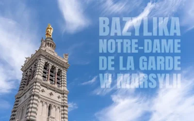 Bazylika Notre-Dame de la Garde świątynia w Marsylii