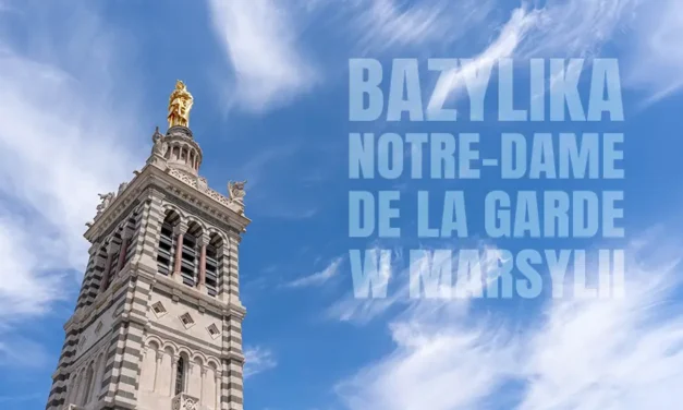 Bazylika Notre-Dame de la Garde świątynia w Marsylii